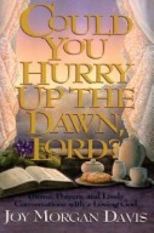 Cover of Could You Hurry up the Dawn, Lord?