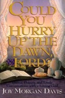 Book cover for Could You Hurry up the Dawn, Lord?