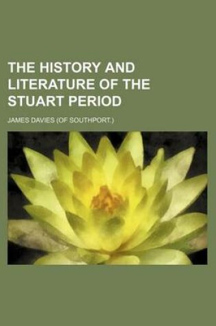 Cover of The History and Literature of the Stuart Period