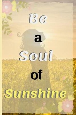 Cover of Be A Soul Of Sunshine