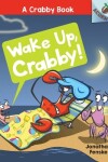 Book cover for Wake Up, Crabby!: An Acorn Book (a Crabby Book #3)