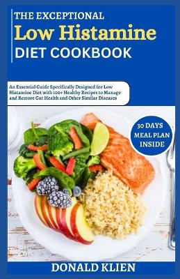 Book cover for The Exceptional Low Histamine Diet Cookbook