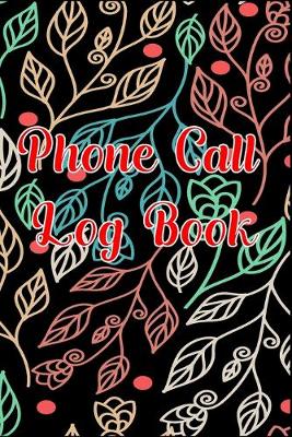 Book cover for Phone Call Log Book