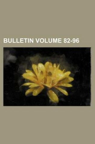 Cover of Bulletin Volume 82-96