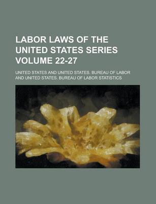 Book cover for Labor Laws of the United States Series Volume 22-27