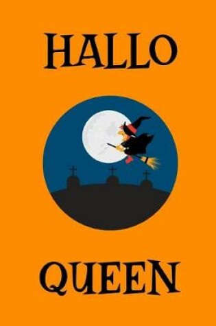 Cover of Hallo Queen (A Joy Notes Notebook)