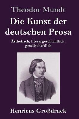 Book cover for Die Kunst der deutschen Prosa (Großdruck)