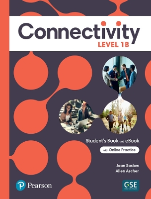 Book cover for Connectivity Level 1B Student's Book & Interactive Student's eBook with Online Practice, Digital Resources and App