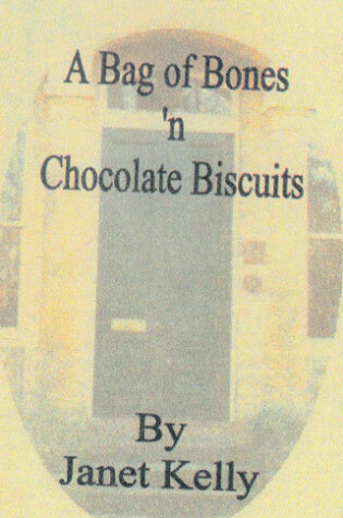 Cover of A Bag of Bones N' Chocolate Biscuits