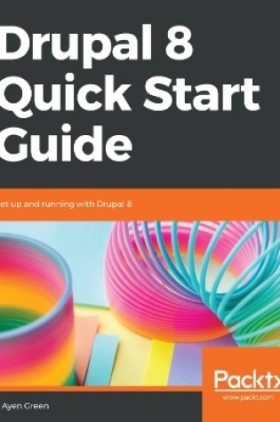 Cover of Drupal 8 Quick Start Guide