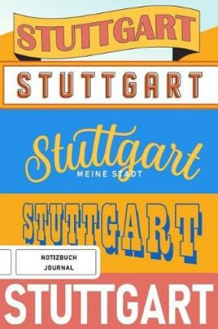 Cover of Stuttgart meine Stadt - Notizbuch, Journal