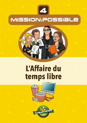 Book cover for Mission:Possible 4 - L'Affaire du temps libre