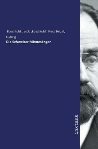 Cover of Die Schweizer Minnesanger
