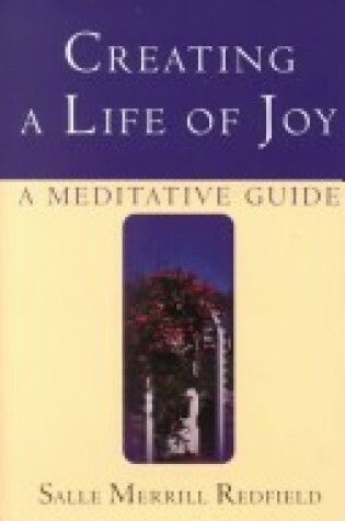 Cover of Creating a Life of Joy