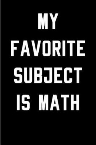 Cover of My Favorite Subject is Math