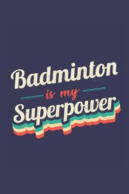 Book cover for Badminton Is My Superpower