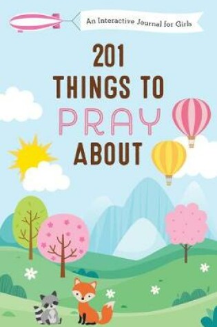 Cover of 201 Things to Pray about (Girls)