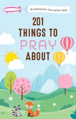 Book cover for 201 Things to Pray about (Girls)