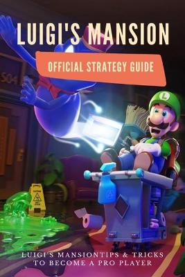 Book cover for Luigi's Mansion Official Strategy Guide