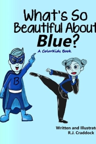 Cover of What's So Beautiful About Blue?