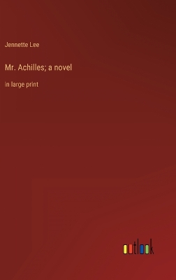 Book cover for Mr. Achilles; a novel