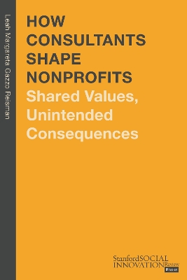 Book cover for How Consultants Shape Nonprofits