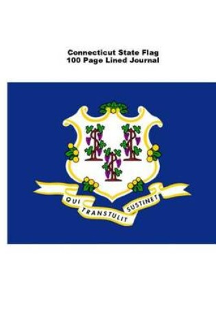 Cover of Connecticut State Flag 100 Page Lined Journal