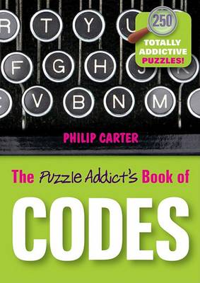 Book cover for The Puzzle Addict′s Book of Codes