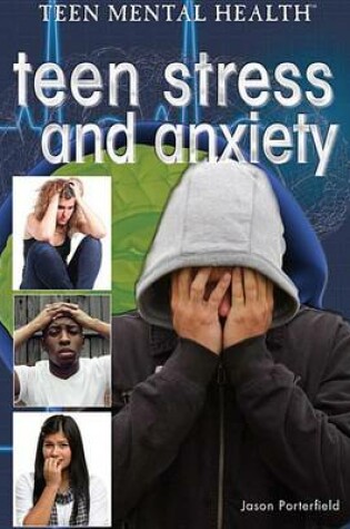 Cover of Teen Stress and Anxiety