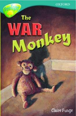 Book cover for Oxford Reading Tree: Level 16: Treetops: More Stories A: the War Monkey