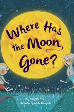 Cover of Where Has the Moon Gone?