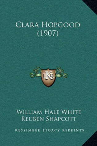 Cover of Clara Hopgood (1907)