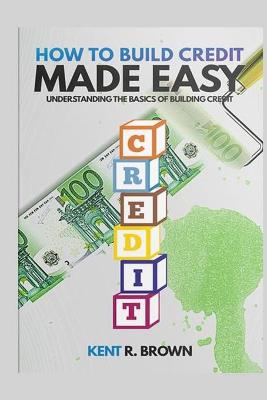 Cover of How To Build Credit Made Easy