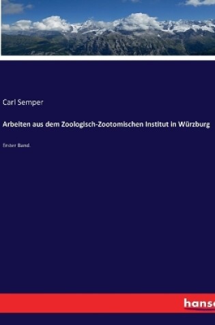 Cover of Arbeiten aus dem Zoologisch-Zootomischen Institut in Würzburg