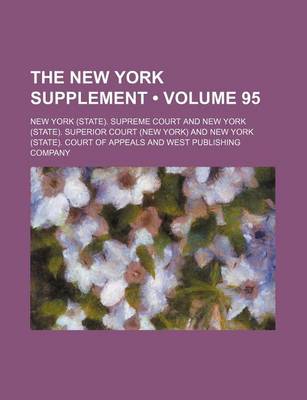 Book cover for The New York Supplement (Volume 95)