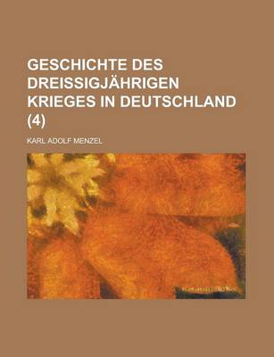 Book cover for Geschichte Des Dreissigjahrigen Krieges in Deutschland (4)