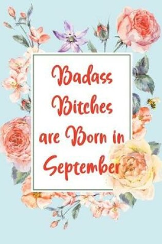 Cover of Badass Bitches are Born in September