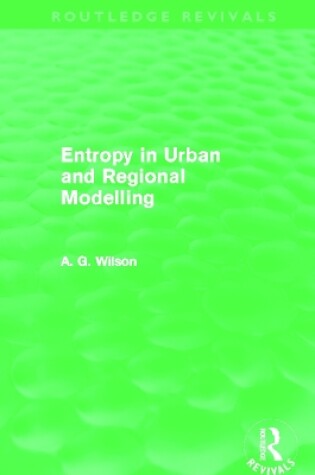 Cover of Entropy in Urban and Regional Modelling (Routledge Revivals)