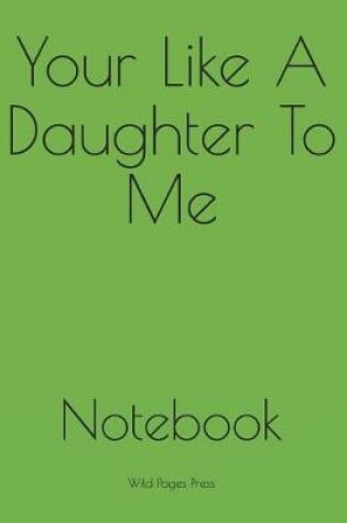 Cover of Your Like a Daughter to Me