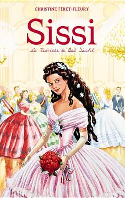 Book cover for Sissi 4 - La Fiancee de Bad Ischl