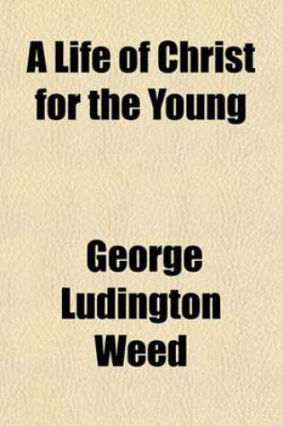 Cover of A Life of Christ for the Young