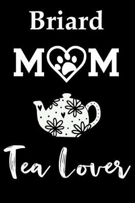 Book cover for Briard Mom Tea Lover