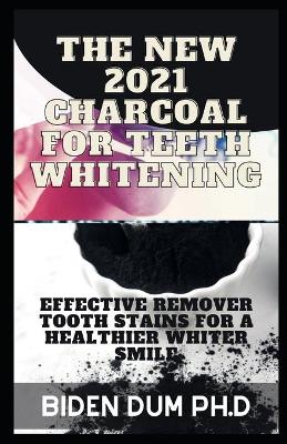 Book cover for The New 2021 Charcoal for Teeth Whitening