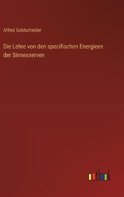 Book cover for Die Lehre von den specifischen Energieen der Sinnesnerven