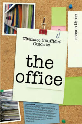 Cover of Ultimate Unofficial the Office (Usa) Season Three Guide