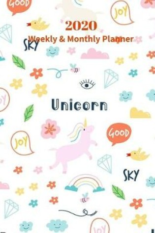 Cover of Good Unicorn Joy 2020 Weekly and Monthly Planner