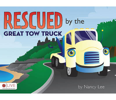 Book cover for Rescued by the Great Tow Truck