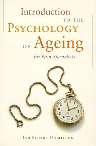 Cover of Introduction to the Psychology of Ageing for Non-Specialists