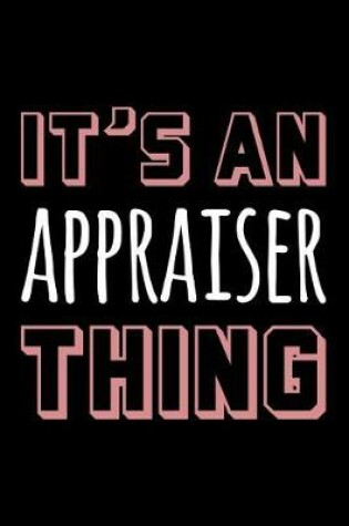 Cover of It's an Appraiser Thing