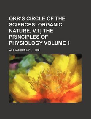 Book cover for Orr's Circle of the Sciences Volume 1